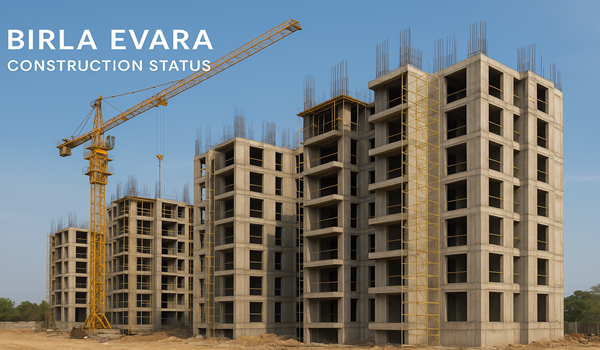 Construction Progress & Safety Birla Evara Construction Status