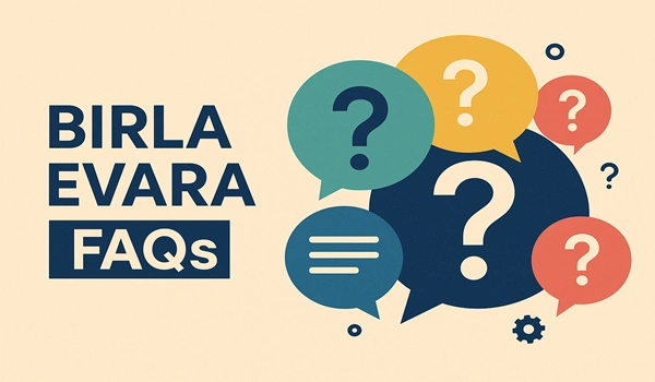 Birla Evara Faqs Birla Evara FAQs