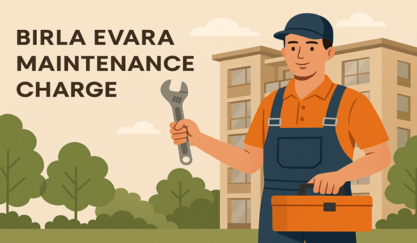 Birla Evara Maintenance Charge Birla Evara Maintenance Charge