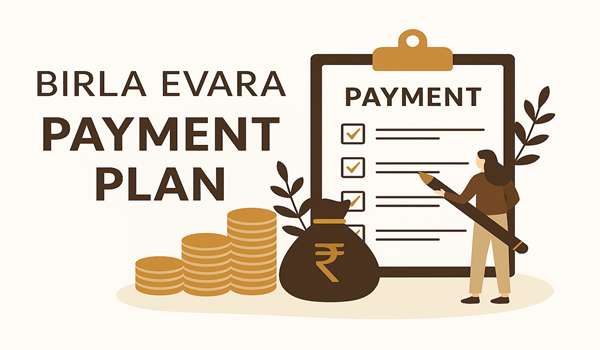 Apartment Payment Plans Guide Birla Evara Payment Plan